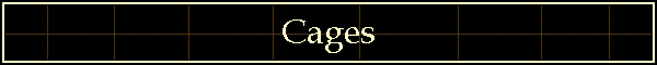 Cages